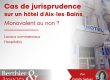 Cas de jurisprudence hôtel Aix les Bains monovalent ou non ?